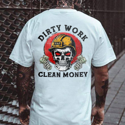 DIRTY WORK CLEAN MONEY Skeleton With Money Print Men's T-shirt