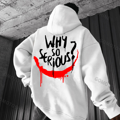 WHY SO SERIOUS Graffiti Print Men's Hoodie