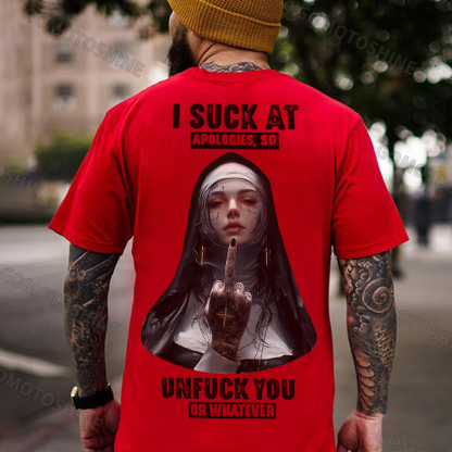 I SUCK AT APOLOGIES SO UNFUCK YOU OR WHATEVER Defiant Nun Print Men's T-Shirt