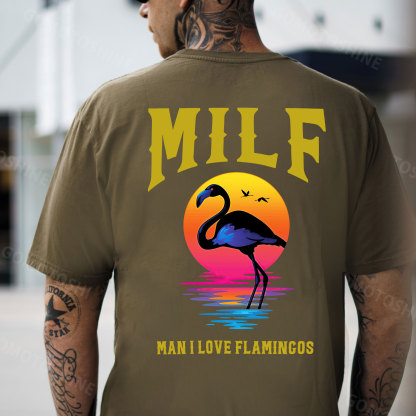 MILF MAN I LOVE FLAMINGOS Print Men's T-Shirt