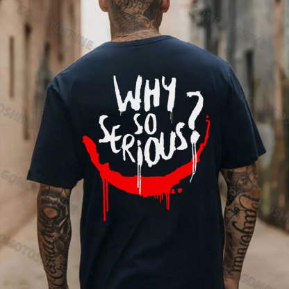 WHY SO SERIOUS Graffiti Print Men's T-shirt