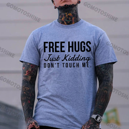 FREE HUGS JUST KIDDING Letter Graphic Black Print T-shirt