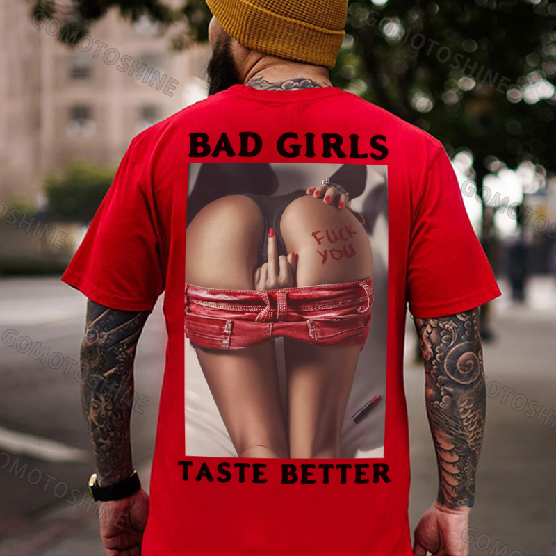 BAD GIRLS TASTE BETTER Defiant Sexy Lady Print Men's T-Shirt