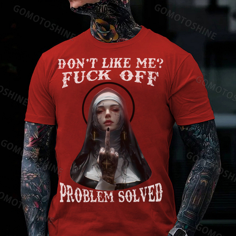 DON'T LIKE ME F*CK OFF Defiant Nun Print Men's T-Shirt