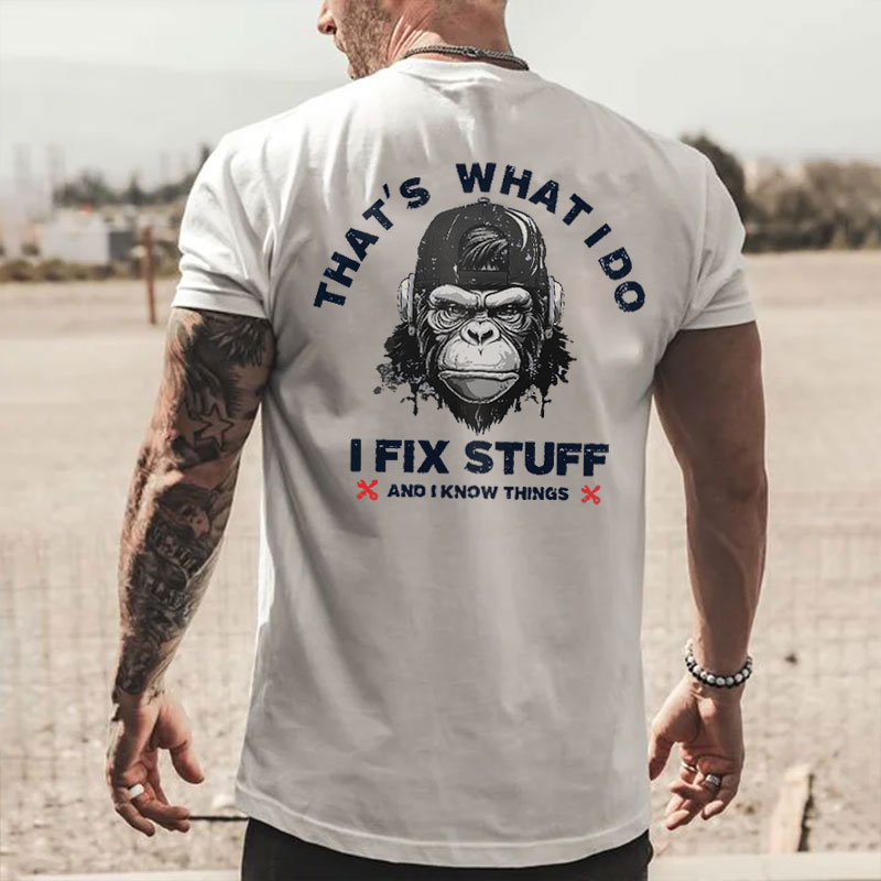 THAT'S WHAT I DO I FIX STUFF Chimpanzee Black Print T-shirt