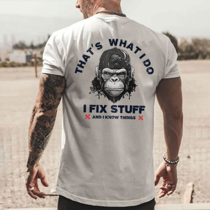 THAT'S WHAT I DO I FIX STUFF Chimpanzee Black Print T-shirt