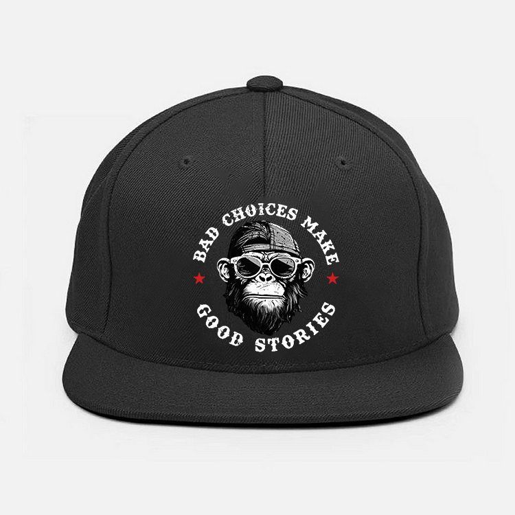 BAD DICISIONS GOOD STORIES Chimpanzee Fashion Cap