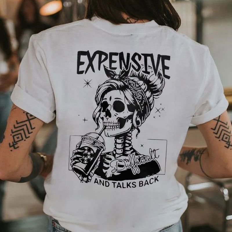 EXPENSIVE AND TALKS BACK Skeleton Lady Print Women's T-shirt