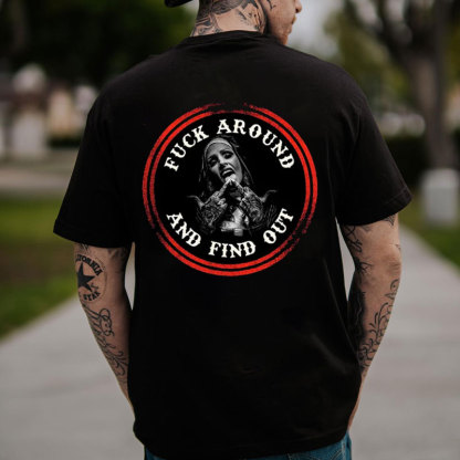 Fuck Around And Find Out Black Print T-Shirt
