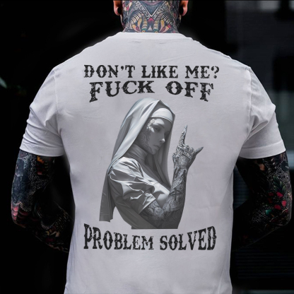 DON'T LIKE ME FUCK OFF Tattooed Nun Print Men's T-Shirt