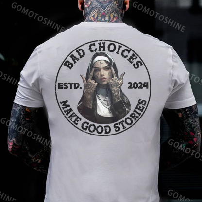 BAD CHOICES MAKE GOOD STORIES Defiant Nun Print Men's T-Shirt
