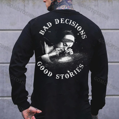 BAD DECISIONS GOOD STORIES Defiant Nun Print Men's Sweatshirt