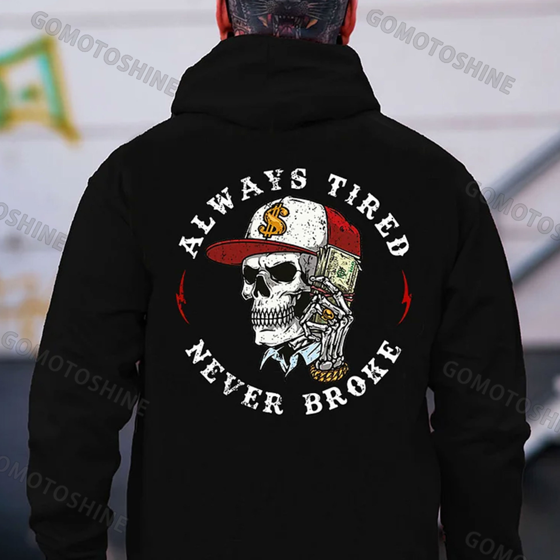 ALWAYS TIRED NEVER BROKE Skeleton&Money Print Men's Hoodie gomotoshine