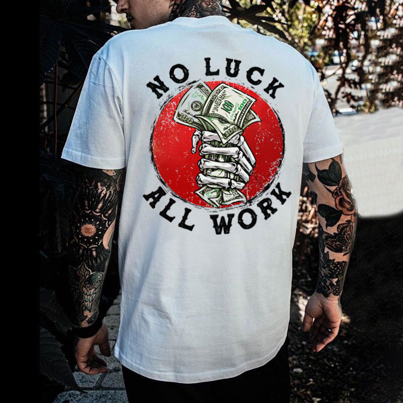 NO LUCK ALL WORK Bone Hand With Money Print Men's T-shirt