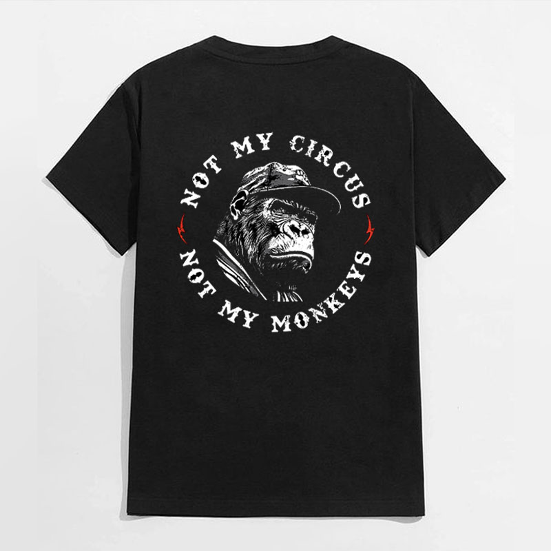 NOT MY CIRCUS NOT MY MONKEYS Chimpanzee Black Print T-shirt