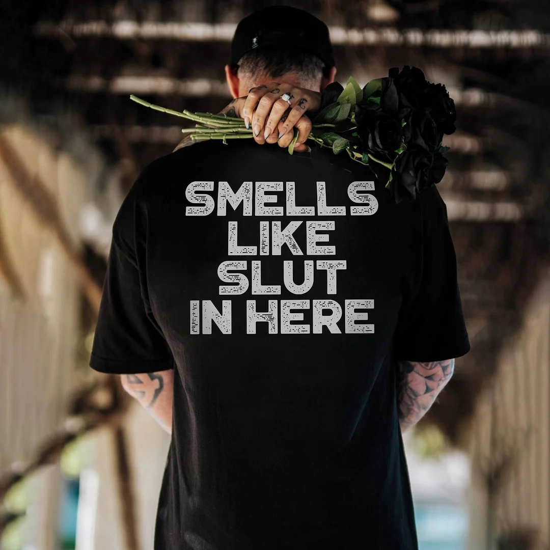 SMELLS LIKE SLUT IN HERE Print Men's T-shirt