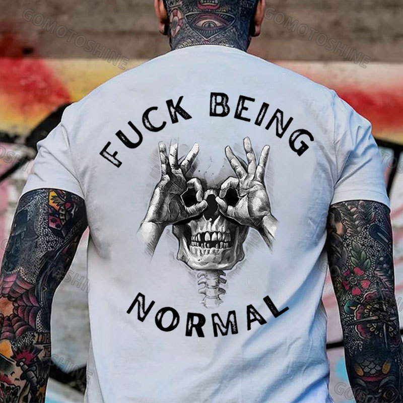 FUCK BEING NORMAL Skull With OK Print Men's T-Shirt