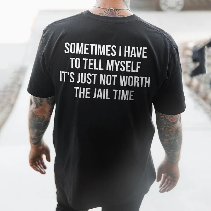 SOMETIMES I HAVE TO TELL MYSELF Black Print T-Shirt