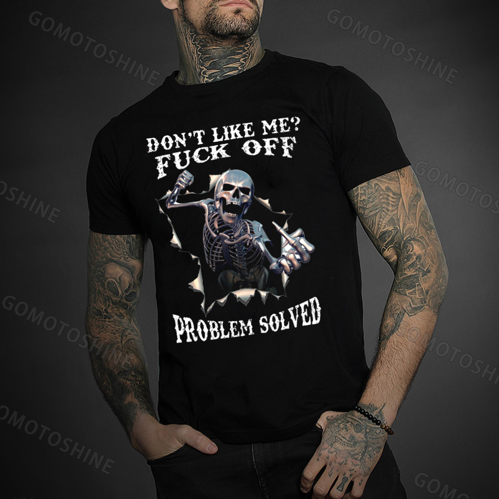 DON'T LIKE ME FUCK OFF Skeleton Print Men's T-Shirt