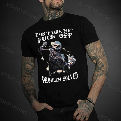 DON'T LIKE ME FUCK OFF Skeleton Print Men's T-Shirt