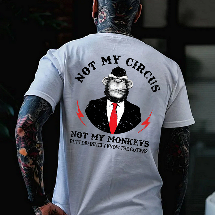 NOT MY CIRCUS NOT MY MONKEYS Chimpanzee Print Men's T-shirt