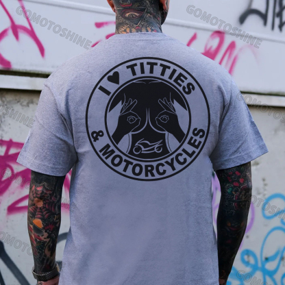 I LOVE TITTIES MOTORCYCLES Sexy Boobs Black Print T-Shirt