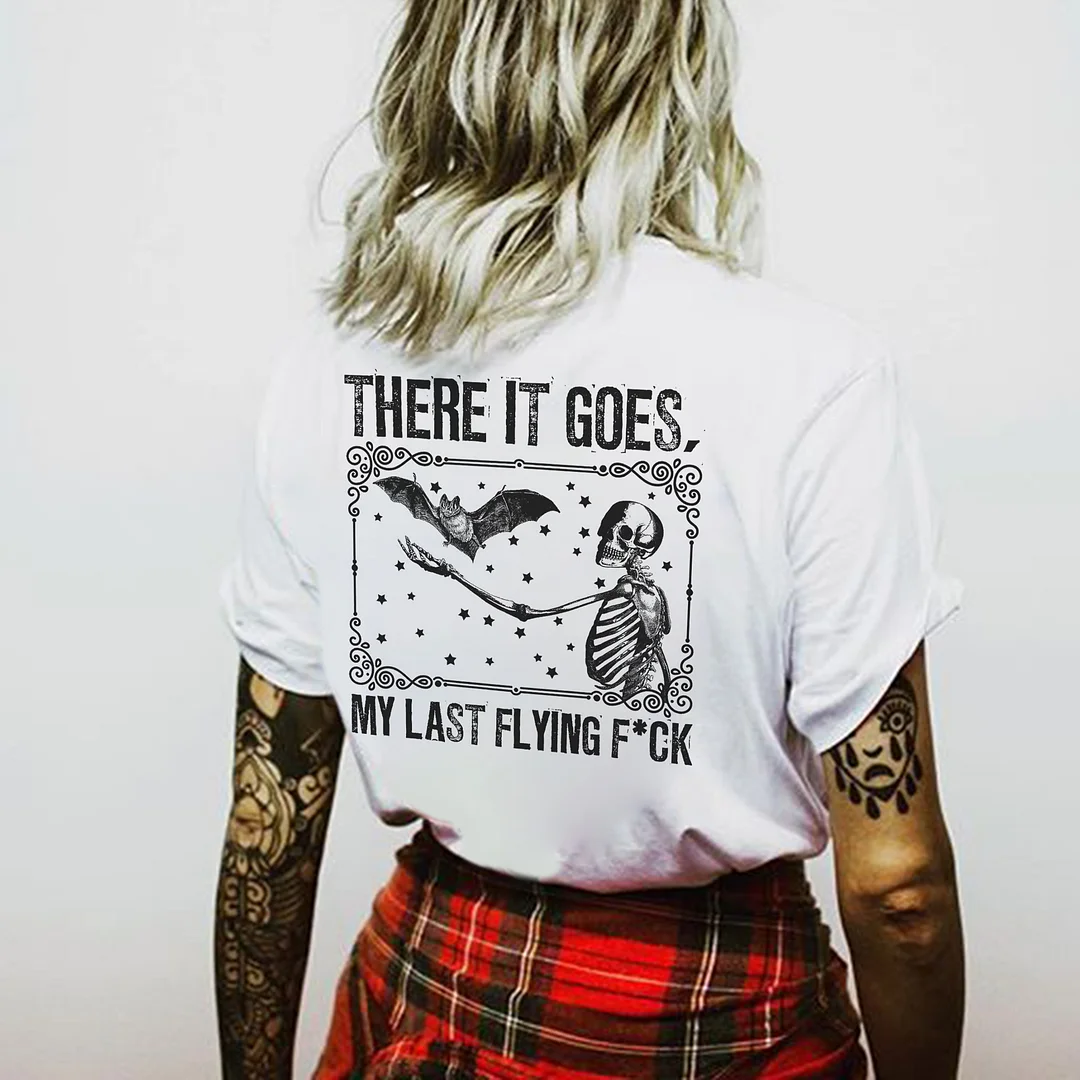 THERE IT GOES MY LAST FLYING FUCK Skeleton&Bat Print Women's T-shirt
