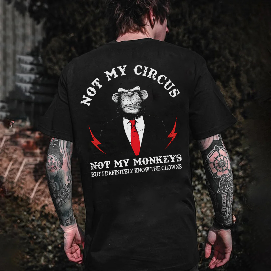NOT MY CIRCUS NOT MY MONKEYS Chimpanzee Print Men's T-shirt