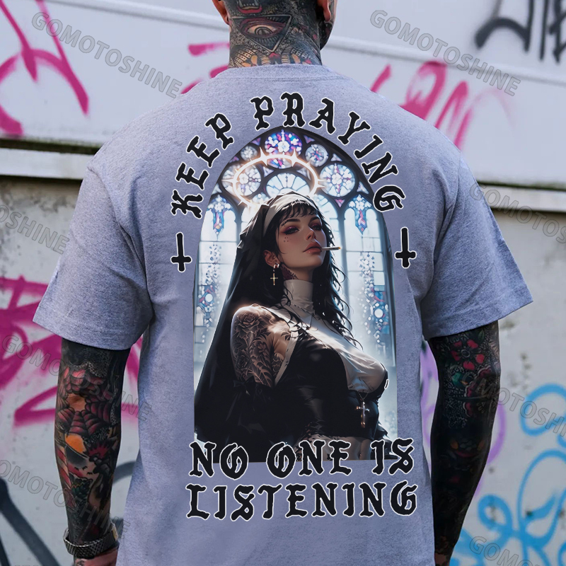 KEEP PRAYING NO ONE IS LISTENING Sexy Nun Print Men's T-Shirt