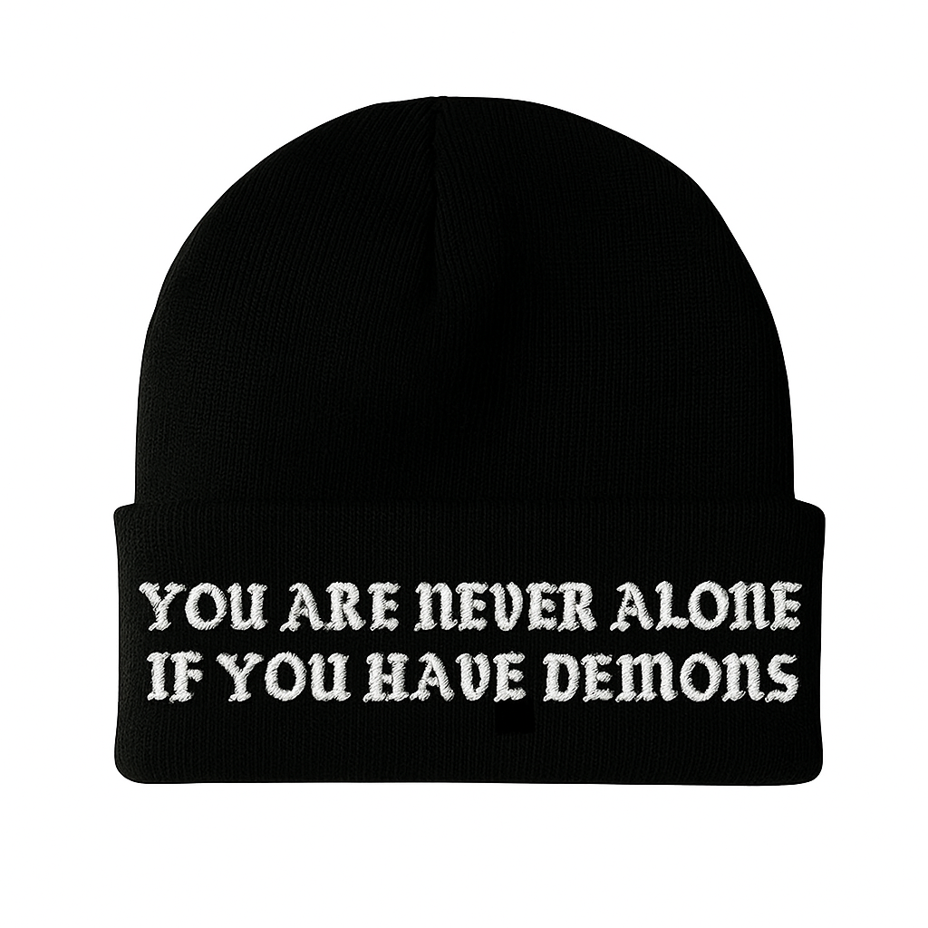 YOU ARE NEVER ALONE IF YOU HAVE DEMONS Embroidery Knit Cuffed Beanie