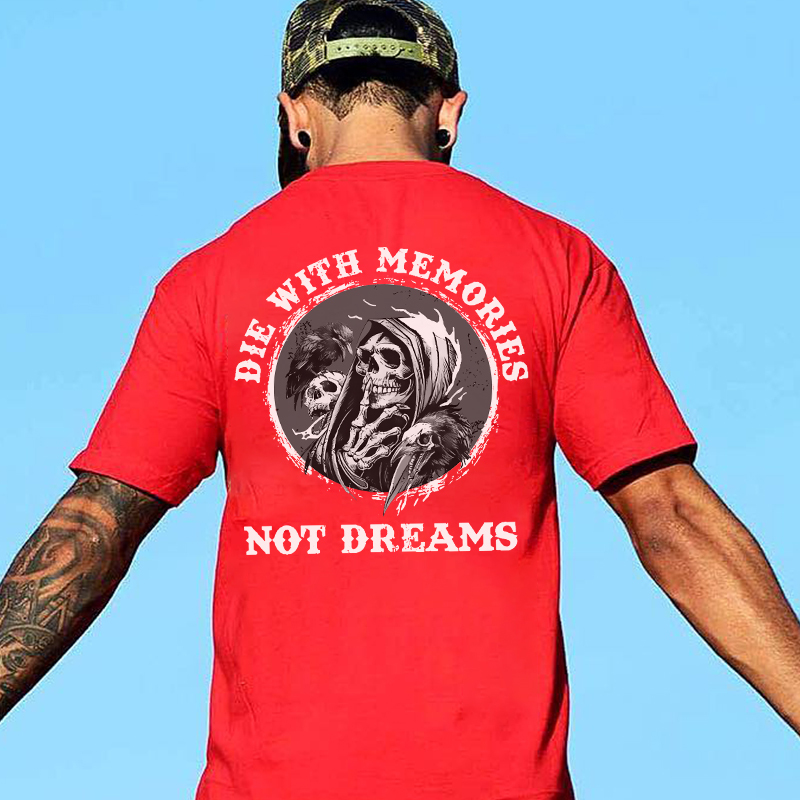 DIE WITH MEMORIES NOT DREAMS Skeleton Print Men's T-shirt