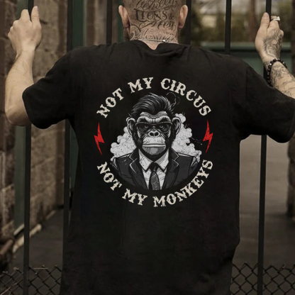 NOT MY CIRCUS NOT MY MONKEYS Print Men's T-shirt