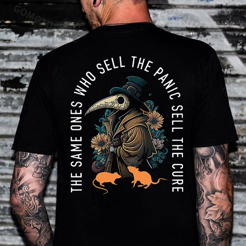 THE SAME ONES WHO SELL THE PANIC SELL THE CURE Plague Doctor Print Men's T-Shirt