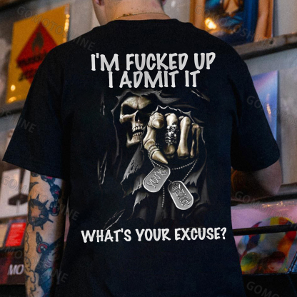 I'M FUCKED UP I ADMIT IT Defiant Skeleton Print Men's T-Shirt