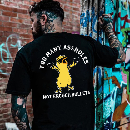 TOO MANY ASSHOLES NOT ENOUGH BULLETS Yellow Duck Print Men's T-shirt