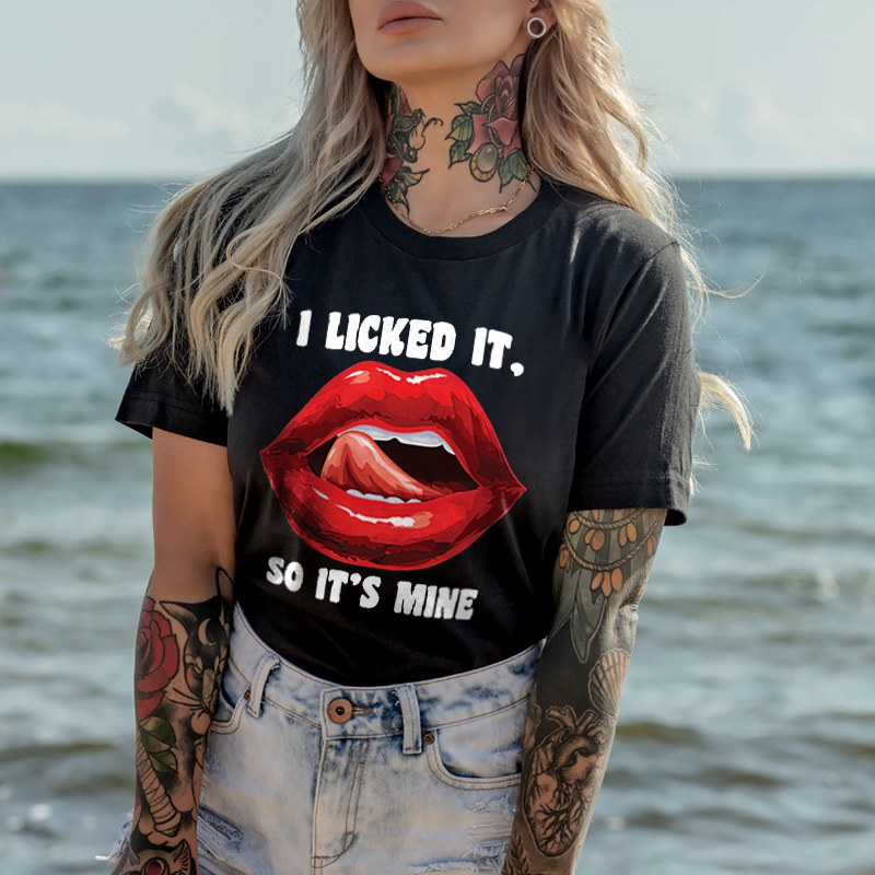 I LICKED IT SO IT'S MINE Sexy Red Lips Print Women's T-shirt
