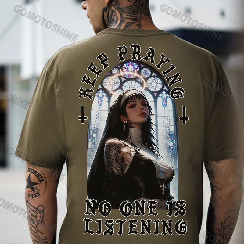 KEEP PRAYING NO ONE IS LISTENING Sexy Nun Print Men's T-Shirt