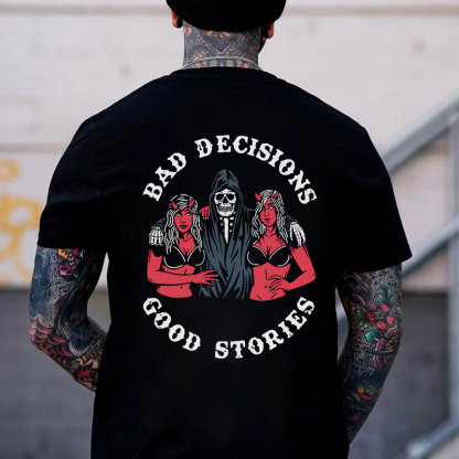 BAD DECISIONS GOOD STORIES Skeleton With Sexy Ladies Black Print T-shirt