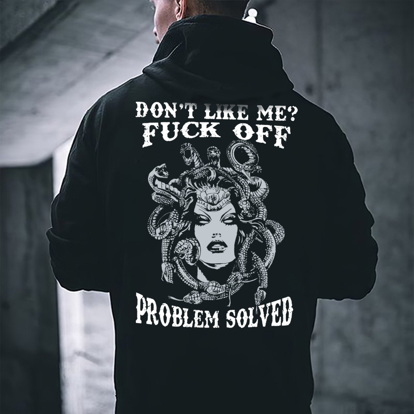DON'T LIKE ME FUCK OFF Medusa Print Men's Hoodie