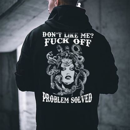 DON'T LIKE ME FUCK OFF Medusa Print Men's Hoodie