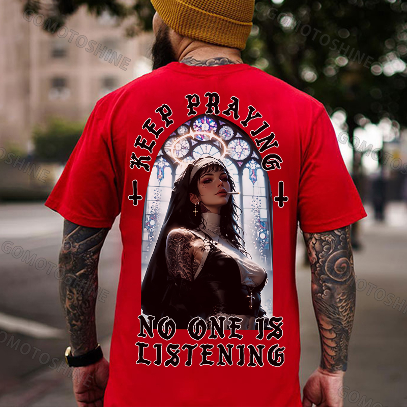 KEEP PRAYING NO ONE IS LISTENING Sexy Nun Print Men's T-Shirt