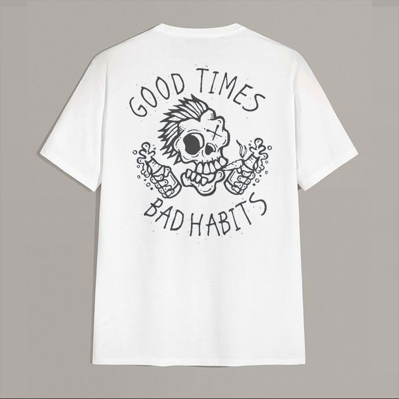 GOOD TIMES, BAD HABITS Funny Skull White Print T-shirt