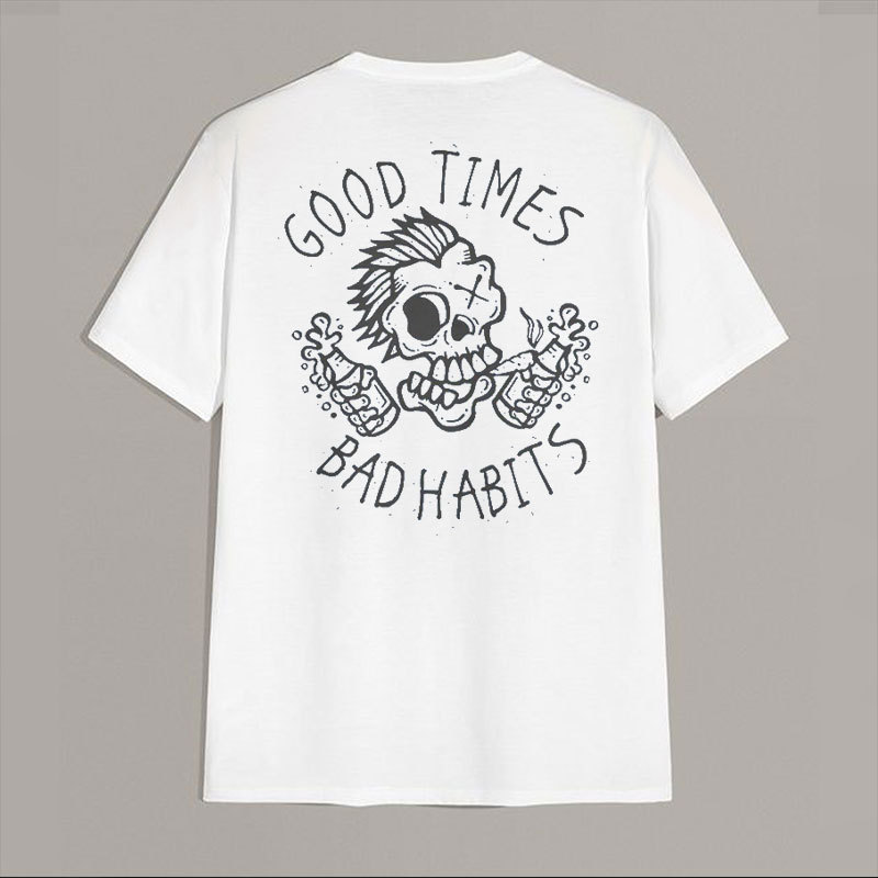 GOOD TIMES, BAD HABITS Funny Skull White Print T-shirt