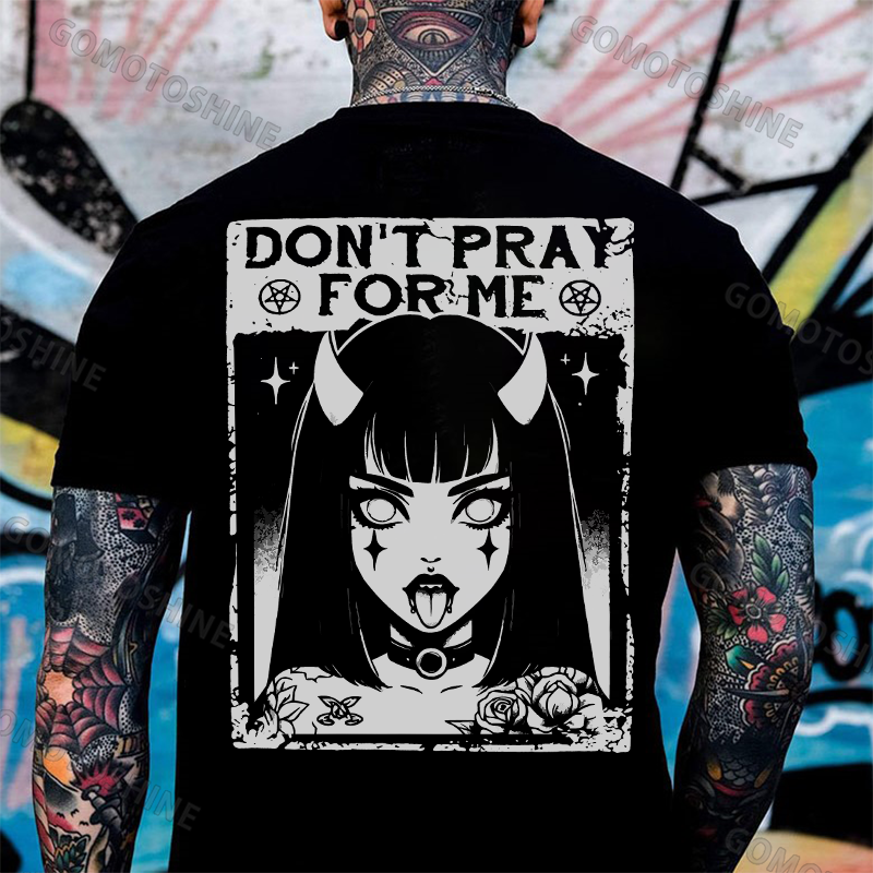 DON'T PRAY FOR ME Bad Devil Girl Print Men's T-Shirt