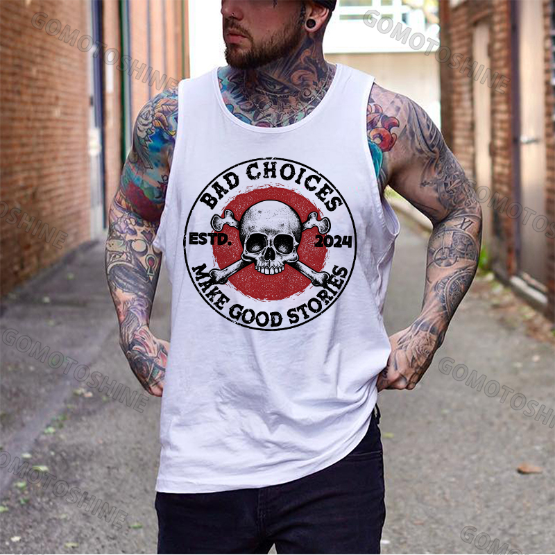 BAD CHOICES MAKE GOOD STORIES Skull Print Men's Vest