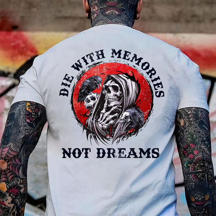DIE WITH MEMORIES NOT DREAMS Skeleton Print Men's T-shirt