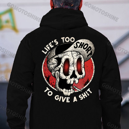 LIFE'S TOO SHORT TO GIVE A SHIT Skull Print Men's Hoodie