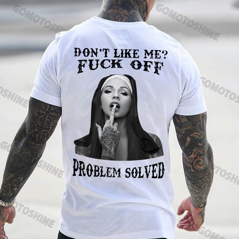 DON'T LIKE ME FUCK OFF Defiant Nun Print Men's T-Shirt