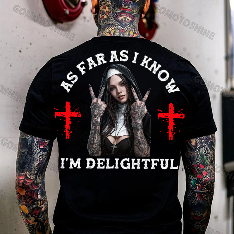 AS FAR AS I KNOW I'M DELIGHTFUL Tattooed Sexy Nun Print Men's T-Shirt
