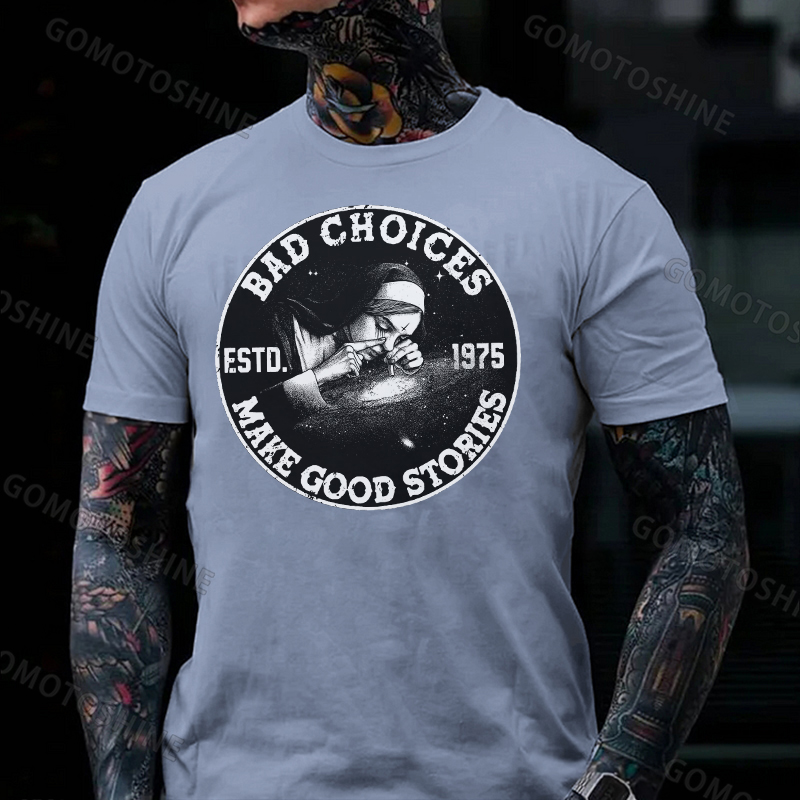 BAD CHOICES MAKE GOOD STORIES Smoking Nun Print Men's T-shirt